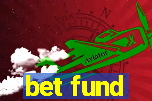 bet fund